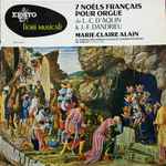 Cover for album: L.-C. D'Aquin & J.-F. Dandrieu - Marie-Claire Alain – 7 Noëls Français Pour Orgue(LP)