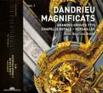 Cover for album: Dandrieu, Jean-Baptiste Robin – Magnificats (Vol. 1) (Grande Orgues 1710 Chapelle Royale - Versailles)(CD, Album)