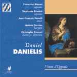 Cover for album: Daniel Danielis - Françoise Masset, Stéphanie Révidat, Jean-François Novelli, Jérôme Correas, Christophe Rousset – Motets d'Uppsala(CD, )