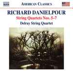 Cover for album: Richard Danielpour, Delray String Quartet – String Quartets Nos. 5-7(CD, Album)