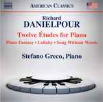 Cover for album: Richard Danielpour, Stefano Greco – Twelve Études For Piano(CD, Album)