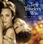Cover for album: The Time Traveler's Wife (Music From The Motion Picture)(CD, Album)