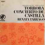 Cover for album: Torroba, Renata Tarragó, Jesús Arámbarri, Madrid Concert Orchestra – Spanish Music For Guitar: Torroba Concerto De Castilla and Selected Solo Works(LP, Reissue, Stereo)