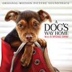 Cover for album: A Dog's Way Home (Original Motion Picture Soundtrack)(36×File, AAC, Album)