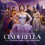 Cover for album: Mychael Danna & Jessica Rose Weiss – Cinderella (Score from the Amazon Original Movie)(24×File, AAC, Album)