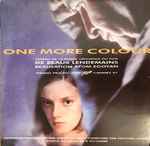 Cover for album: One More Colour (Extrait De La Bande Originale Du Film De Beaux Lendemains Realisation Atom Egoyan Grand Prix Du Jury Cannes 97)(CD, Single, Promo)