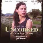Cover for album: Uncorked (At Sachem Farm) (Original Motion Picture Soundtrack)