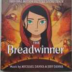 Cover for album: Mychael Danna & Jeff Danna – The Breadwinner (Original Motion Picture Soundtrack)