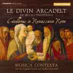 Cover for album: Arcadelt · de Silva · Palestrina - Musica Contexta, The English Cornett And Sackbut Ensemble – Le Divin Arcadelt: Candlemas In Renaissance Rome(CD, Album)