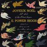 Cover for album: E. Power Biggs – Joyeux Noël: 12 Noëls By Louis Claude Daquin