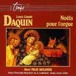 Cover for album: Louis-Claude Daquin, Mary Prat-Molinier – Noëls Pour L'Orgue(CD, Album)