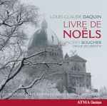 Cover for album: Louis-Claude Daquin, Vincent Boucher – Livre de Noels(CD, Album)