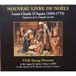 Cover for album: Louis-Claude Daquin, Ulrik Spang-Hanssen – Nouveau Livre de Noëls(CD, Album)