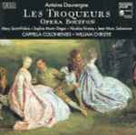 Cover for album: Antoine Dauvergne, Cappella Coloniensis, William Christie – Les Troqueurs (Opera Bouffon)