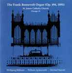 Cover for album: Selections From Archer's Organ Book (1882)Wolfgang Rübsam (2), William Aylesworth, Michael Surratt – The Frank Roosevelt Organ (Op. 494, 1891) St. James Catholic Church, Chicago, IL(CD, Compilation, Limited Edition)