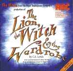 Cover for album: Shaun Davey, Adrian Mitchell – The Lion, The Witch And The Wardrobe - 1998 Royal Shakespeare Company(CD, Album, Limited Edition)