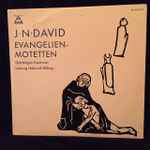 Cover for album: J·N·David, Gächinger Kantorei, Helmuth Rilling – Evangelien-Motetten(LP, 10