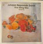 Cover for album: Johann Nepomuk David - David-Trio – Five String Trios(CD, Album)