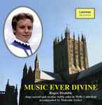 Cover for album: Roger Drabble, Malcolm Archer – Music Ever Divine(CD, Album)