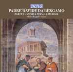 Cover for album: Padre Davide da Bergamo – Marco Ruggeri (4) – Parte I ▪ Musica Per La Liturgia(CD, )