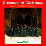 Cover for album: Wells Cathedral Choir, Malcolm Archer, Rupert Gough – Dreaming Of Christmas (Carols From Wells Cathedral)(CD, Album)