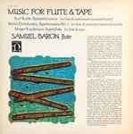 Cover for album: Samuel Baron - Karl Korte / Mario Davidovsky / Meyer Kupferman – Music For Flute & Tape