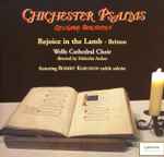 Cover for album: Leonard Bernstein, Britten, Wells Cathedral Choir, Malcolm Archer, Robert Karlsson (19) – Chichester Psalms, Rejoice in the Lamb(CD, Album, Stereo)