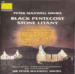 Cover for album: Sir Peter Maxwell Davies - BBC Philharmonic – Black Pentecost / Stone Litany