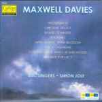 Cover for album: Maxwell Davies / BBC Singers, Simon Joly – Westerlings / One Star, At Last / House Of Winter / Sea Runes / Apple-Basket: Apple-Blossom / A Hoy Calendar / Corpus Christi, With Cat And Mouse / Lullaby For Lucy(CD, Album)