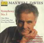 Cover for album: Maxwell Davies – Philharmonia Orchestra, Sir Peter Maxwell Davies – Symphony No.5 • Chat Moss • Cross Lane Fair • Five Klee Pictures(CD, )