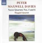 Cover for album: Peter Maxwell Davies, Maggini Quartet – Naxos Quartets Nos. 5 And 6
