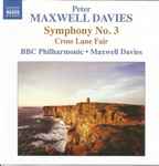 Cover for album: Peter Maxwell Davies, BBC Philharmonic – Symphony No. 3 / Cross Lane Fair(CD, )