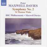 Cover for album: Peter Maxwell Davies, BBC Philharmonic – Symphony No. 2 & St Thomas Wake(CD, Compilation, Reissue, Stereo)