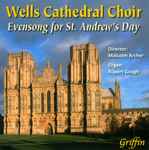 Cover for album: Wells Cathedral Choir, Malcolm Archer, Rupert Gough – Evensong For St Andrew’s Day(CD, Album, Reissue)