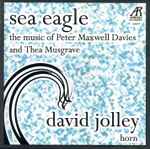 Cover for album: David Jolley, Peter Maxwell Davies, Thea Musgrave – Sea Eagle: The Music Of Peter Maxwell Davies And Thea Musgrave(CDr, Stereo)