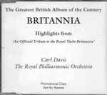 Cover for album: Carl Davis (5), The Royal Philharmonic Orchestra – Britannia: Highlights From An Official Tribute To The Royal Yacht Britannia(CD, Album, Promo)