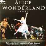 Cover for album: Carl Davis (5), The Prague Symphony Orchestra – Alice In Wonderland Ballet(CD, Album)