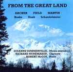 Cover for album: Archer, Field, Martin, Buske, Doak, Schandelmeier, Suzanne Summerville, Richard Nunemaker, Robert McCoy (3) – From The Great Land(CD, Album)