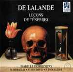 Cover for album: De Lalande - Isabelle Desrochers • M. Buraglia • N. Ben David • P. Trocellier – Leçons De Ténèbres