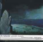 Cover for album: De Lalande − Le Parlement De Musique, Martin Gester – Grands Motets(CD, Album)