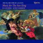 Cover for album: Michel-Richard De Lalande - Ex Cathedra (2) / Jeffrey Skidmore – Music For The Sun King(CD, Album)