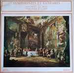 Cover for album: Michel-Richard de la Lande, Orchestre De Chambre Louis Marischal – Symphonies Et Fanfares Pour Les Soupers Du Roy(LP, Album)