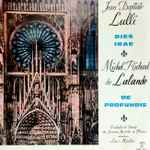 Cover for album: Michel Richard de Lalande, Jean-Baptiste Lully – De Profundis - Dies Irae(LP, Mono)
