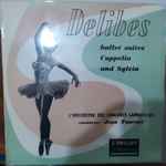 Cover for album: Delibes, L'Orcheste Des Concerts Lamoureaux Conductor Jean Fournet – Delibes