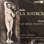 Cover for album: Delibes, Messager – La Source / Les Deux Pigeons