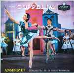 Cover for album: Delibes, Ansermet, L'Orchestre De La Suisse Romande – Coppelia Ballet Highlights