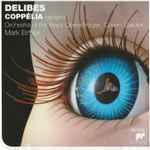 Cover for album: Léo Delibes ,Delibes Orchestra Of The Royal Opera House, Covent Garden, Mark Ermler – Coppelia(CD, Album)