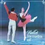 Cover for album: Delibes / Tsjaikowski / Royal Philharmonic Orchestra – Ballet Ten Voeten Uit(LP, Album, Stereo)