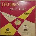 Cover for album: Delibes / State Radio Orchestra, Edgar Doneux – Ballet Music(LP)