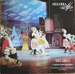 Cover for album: Leo Delibes, Bolshoi Theatre Orchestra, Yuri Fayer – Coppelia Ballet Highlights(LP, Album)